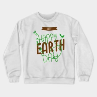 Happy Earth Day Typo Crewneck Sweatshirt